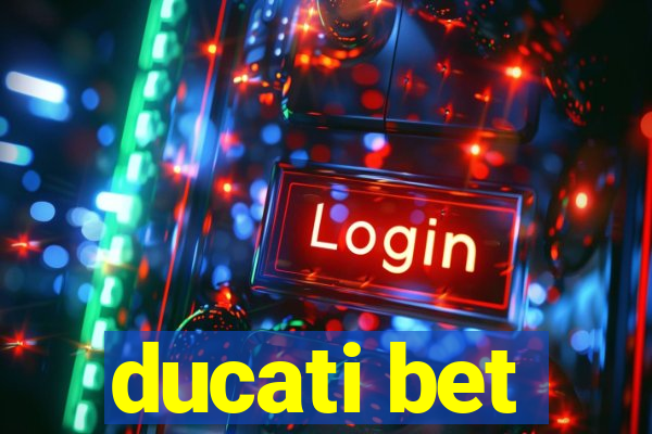 ducati bet